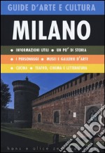 Milano. Guida d'arte e cultura