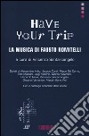 Have your trip. La musica di Fausto Romitelli libro