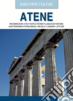 Atene. Guida d'arte e cultura. Con QR Code libro