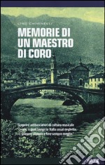 Memorie di un maestro di coro libro