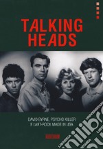 Talking Heads. David Byrne, Psycho killer e l'art-rock made in USA