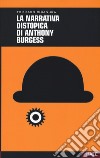 La narrativa distopica di Anthony Burgess libro