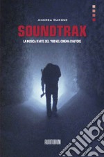 Soundtrax. La musica d'arte del '900 nel grande cinema