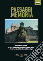 Paesaggi della memoria. Rocca Montevarmine. Ediz. italiana e inglese