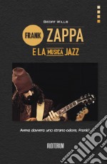 Frank Zappa e la musica jazz libro