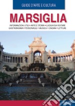 Marsiglia. Guida d'arte e cultura. Con QR Code libro