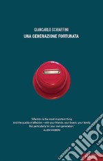 Una generazione fortunata