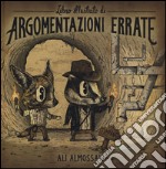 Libro illustrato di argomentazioni errate libro