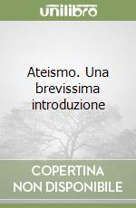 Ateismo. Una brevissima introduzione libro