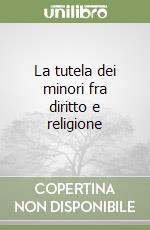 La tutela dei minori fra diritto e religione