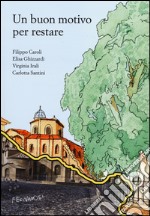 Un buon motivo per restare libro