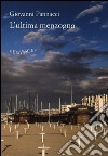 L'ultima menzogna libro di Pannacci Giovanni