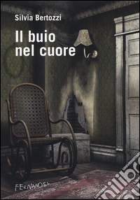 Il buio nel cuore