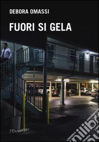 Fuori si gela libro