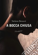 A bocca chiusa libro