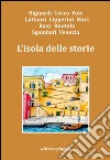 L'isola delle storie libro di Acito Monica Gamberale Chiara Calaciura Giosuè