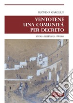 Ventotene una comunità per decreto. Storia dell'isola 1771-1861