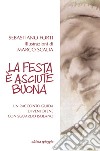 La festa è asciute buona libro