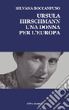 Ursula Hirschmann. Una donna per l'Europa libro