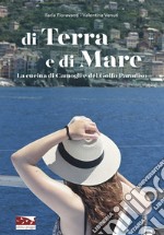 Di terra e di mare. La cucina di Camogli e del Golfo Paradiso