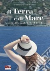 Di terra e di mare. La cucina di Camogli e del Golfo Paradiso libro