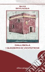 Dall'isola. I quaderni di Ventotene. Vol. 1: Storie di bambine e donne sconfinate libro