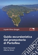 Guida escursionistica del promontorio di Portofino libro