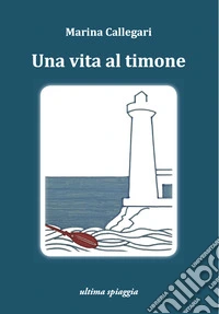 Una vita al timone libro