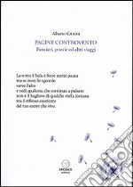 Pagine controvento. Pensieri, poesie ed altri viaggi libro