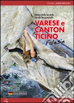 Varese e canton Ticino. Falesie. Ediz. italiana e tedesca libro