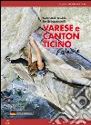 Varese e canton Ticino. Falesie. Ediz. italiana e tedesca libro