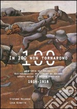 In 100 non tornarono. La storia dei soldati austroungarici del comune di Grigno libro