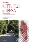 Il Periplo di Tenna. Memorie oscure di un viaggiatore nel tempo libro