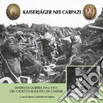 Kaiserjäger nei Carpazi. Diario di guerra 1914-1915 del cadetto Augusto De Gasperi libro