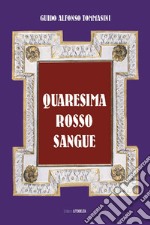 Quaresima rosso sangue