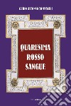 Quaresima rosso sangue libro