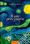 Il sole provvisorio libro