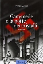 Ganymede e la notte dei cristalli libro