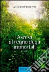 Ascesa al regno degli immortali libro