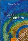 I giorni e l'ombra libro