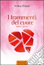 I frammenti del cuore libro