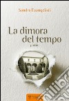 La dimora del tempo libro