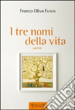 I tre nomi della vita libro