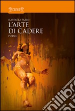 L'arte di cadere libro