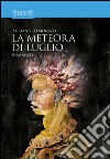 La meteora di luglio libro