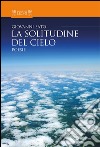 La solitudine del cielo libro