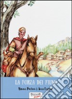 La forza dei fiumi libro