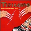 Tipicchio. Ediz. a colori libro