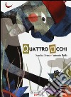 Quattro Occhi. Ediz. illustrata libro di Dema Sandra Boffa Antonio