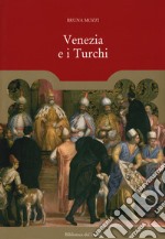 Venezia e i turchi libro